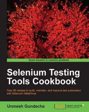 Cover of the book Selenium Testing Tools Cookbook by Gennadiy Zlobin