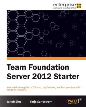 Cover of the book Team Foundation Server 2012 Starter by Gerard Johansen