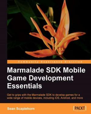 Cover of the book Marmalade Mobile Game Development Essentials by Rahul Mohta, Yogesh Kasat, JJ Yadav