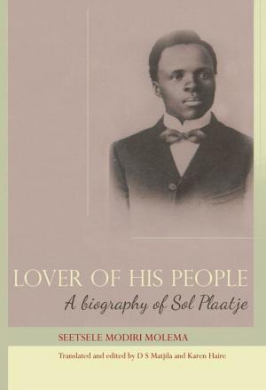 Cover of the book Lover of his People by Malvern van Wyk Smith