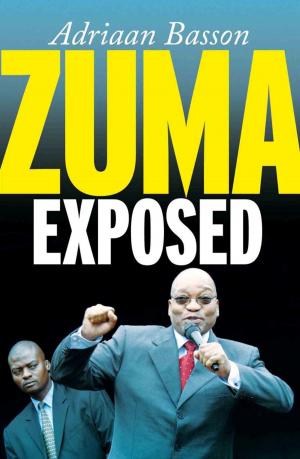 Cover of the book Zuma Exposed by Pieter du Toit