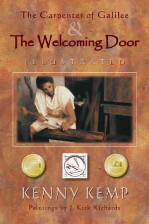 Cover of the book The Carpenter of Galilee & The Welcoming Door: Illustrated by Jean-Paul Nozière