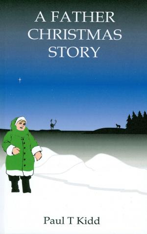Cover of A Father Christmas Story: Being a Tale of how Father Christmas Came to be