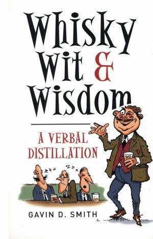 Cover of the book Whisky, Wit & Wisdom by Rick Wilson