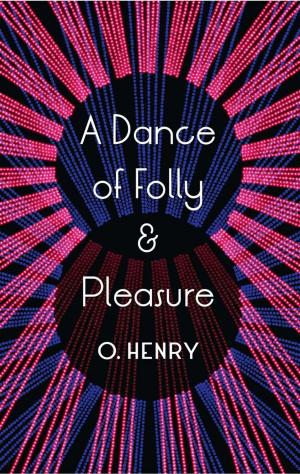Cover of A Dance of Folly and Pleasure