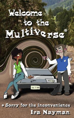 Cover of the book Welcome to the Multiverse by J.A. Christy