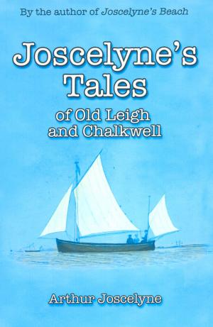Cover of the book Joscelyne's Tales of Old Leigh and Chalkwell by Rob Hadgraft