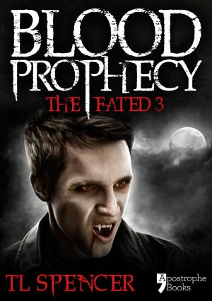 Cover of the book Blood Prophecy: The Fated Three: Teen Vampire Romance Fiction by Christopher Robbins