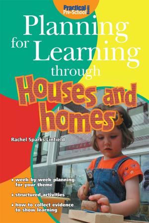 Cover of the book Planning for Learning through Houses and Homes by Kevin Snelgrove