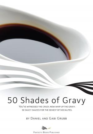 Cover of the book 50 Shades of Gravy by Robert Llewellyn