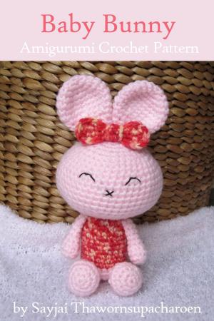 Book cover of Baby Bunny Amigurumi Crochet Pattern