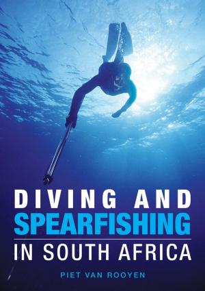 Cover of the book Diving and Spearfishing in South Africa by Refiloe Moahloli