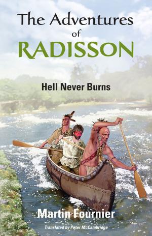 Cover of the book The Adventures of Radisson by Magali Favre