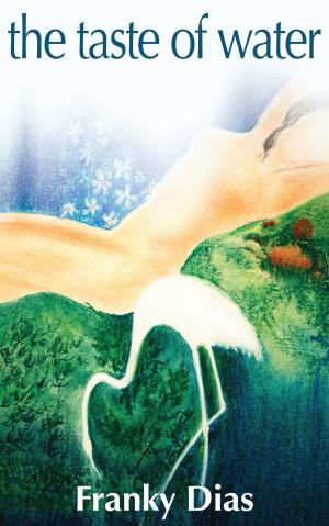Cover of the book The Taste of Water: A Novel by C.A. Herrera