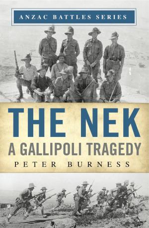 Cover of the book The Nek by Lieutenant-Colonel Terry Kinloch