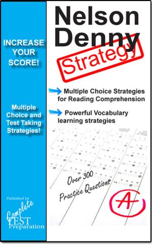bigCover of the book Nelson Denny Test Strategy: Reading Comprehension Strategy and Powerful Vocabulary Learning Techniques by 