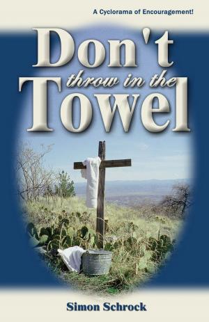 Cover of the book Don’t Throw in the Towel by Joël Spinks