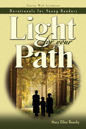 Cover of the book Light for Your Path by Mary Ellen Beachy