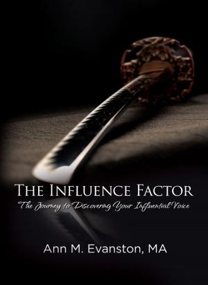 Cover of the book The Influence Factor by Harriet Tubman Wright