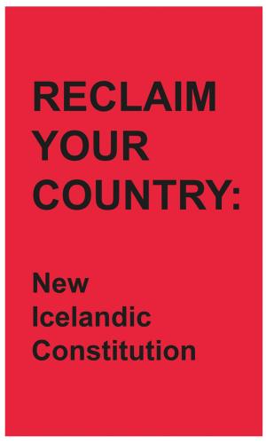 Cover of the book Reclaim your country: New Icelandic constitution by Alexandra Kitty