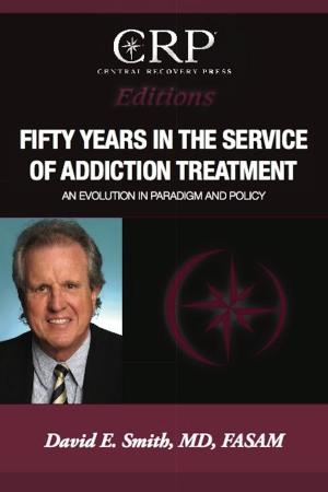 Cover of the book Fifty Years in the Service of Addiction Treatment by Cedric Kerns