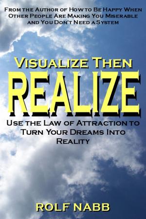 Cover of the book Visualize Then Realize by Krista Guloien