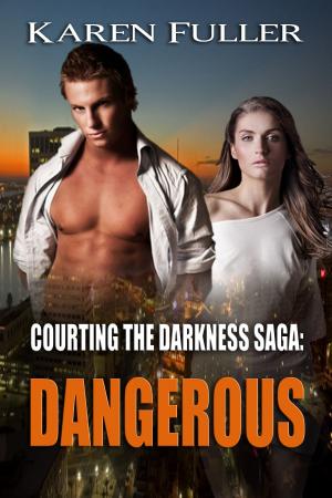 Book cover of Dangerous (Courting the Darkness #2)