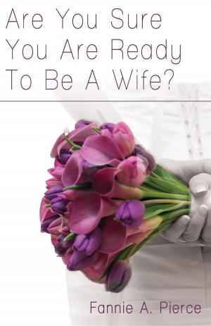 bigCover of the book Are You Sure You Are Ready To Be A Wife? by 