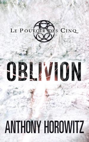 Cover of Le pouvoir des Cinq 5 - Oblivion