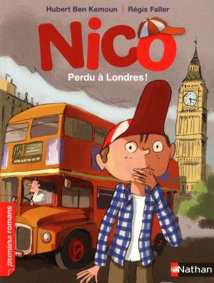 Book cover of Nico, perdu à Londres ! - Roman Vie quotidienne - De 7 à 11 ans