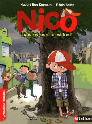 bigCover of the book Nico, tous les jours, c'est foot ! - Roman Vie quotidienne - De 7 à 11 ans by 