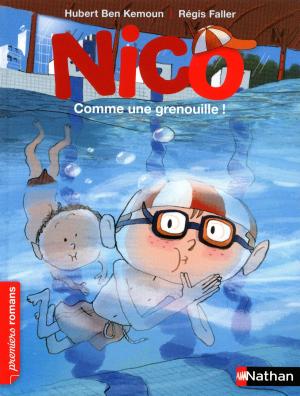 Cover of the book Nico, comme une grenouille ! - Roman Vie quotidienne - De 7 à 11 ans by Cathy Cassidy