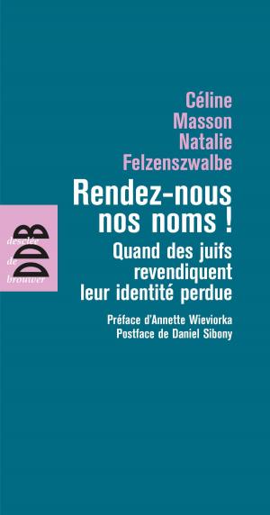 Cover of the book Rendez-nous nos noms ! by Maria Montessori, Benoît Dubuc