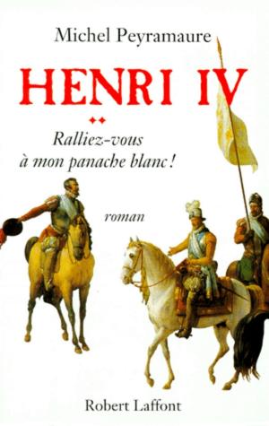 Cover of the book Henri IV - Tome 2 by Yasmina KHADRA