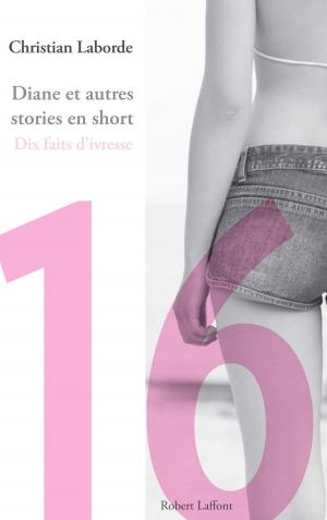 Cover of the book Dix faits d'ivresse by Mazarine PINGEOT