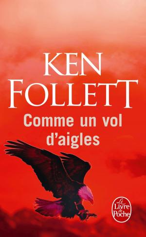 Cover of the book Comme un vol d'aigles by Maurice Leblanc