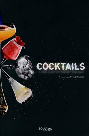 Cover of the book Cocktails ! Le grand mix des barmen français by Dina TOPEZA DE LA CROIX