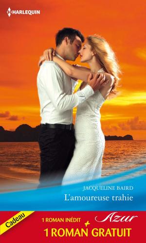 Book cover of L'amoureuse trahie - Un amour de toujours