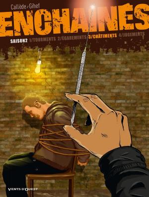 Cover of the book Enchaînés - Saison 2 - Tome 03 by Gégé, Bélom, Gildo