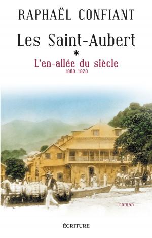 Cover of the book Les Saint-Aubert T1 : L'en-allée du siècle by Alexandre Astruc
