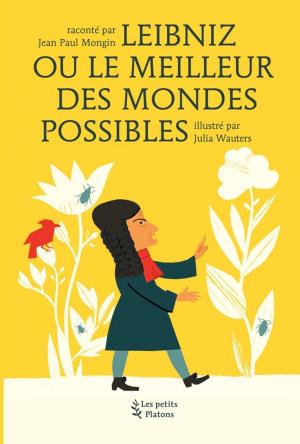 Cover of the book Leibniz ou le meilleur des mondes possibles by Yan Marchand