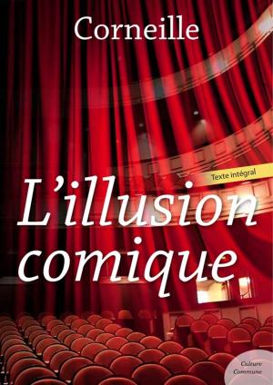 Cover of the book L'Illusion comique by Maurice Leblanc
