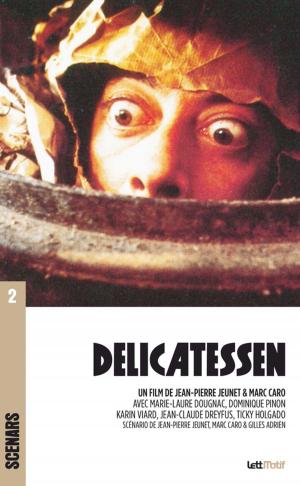 Cover of the book Delicatessen (scénario du film) by Emmanuelle Cuau