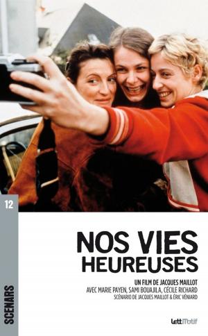 Cover of the book Nos Vies heureuses by Jean-Pierre Jeunet, Marc Caro, Gilles Adrien