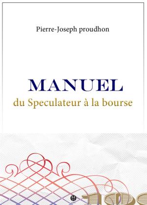 Cover of Manuel du Spéculateur à la Bourse
