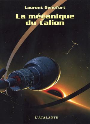Cover of the book La Mécanique du talion by Catherine Dufour