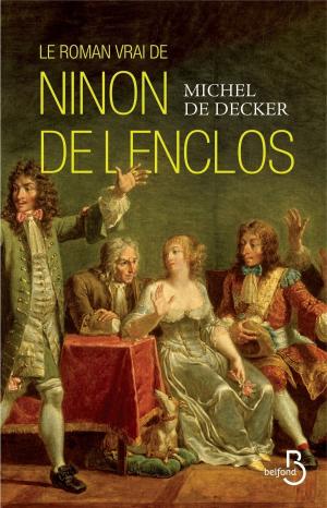 Cover of the book Le roman vrai de Ninon de Lenclos by Amy HATVANY