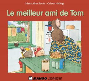 Cover of the book Le meilleur ami de Tom by Pascale Pavy, Gaëlle Gouriou, Axel Pavy