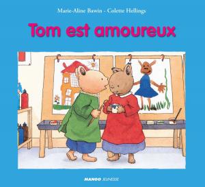 Cover of the book Tom est amoureux by Elisabeth De Lambilly
