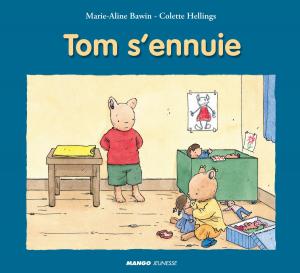 Cover of the book Tom s'ennuie by Philippe Toinard